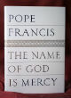 Pope Francis' Book 'The Name of God is Mercy' (Andrew Medichini/AP). Image of Pope Francis' Book 'The Name of God is Mercy' (Andrew Medichini/AP).
