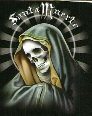 Don't pray to Santa Muerte. Don't pray to Santa Muerte.