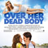 Over Her Dead Body (New Line) Image of Over Her Dead Body (New Line)