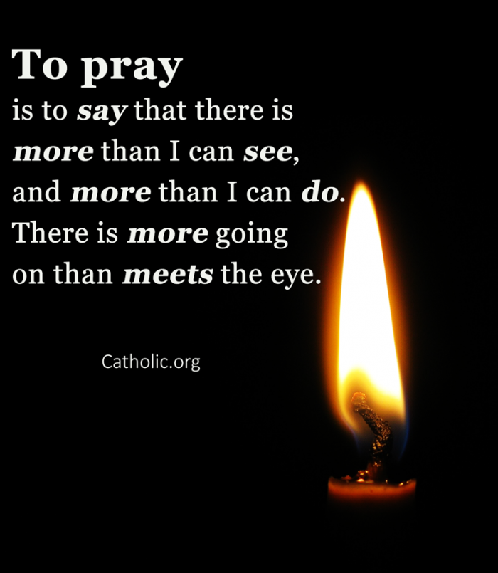 To pray is to...