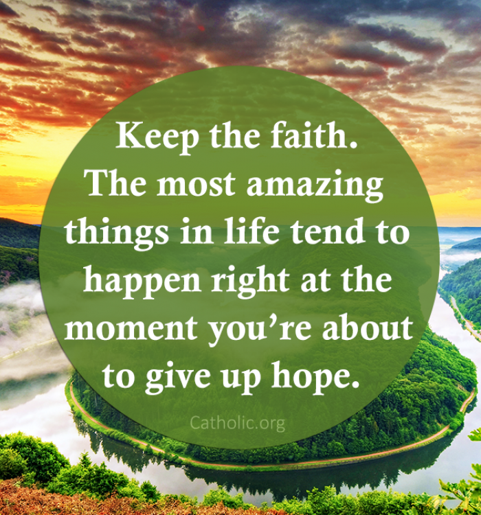 Keep the faith Keep the faith