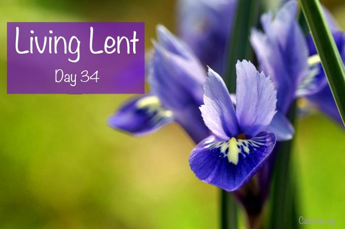 'Living Lent': Monday of the Fifth Week of Lent - Day 34 'Living Lent': Monday of the Fifth Week of Lent - Day 34