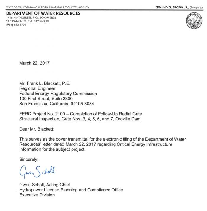 Fig 1. Department of Water Resources letter noting Structural Inspection of Gates Nos. 3, 4, 5, 6, and 7, noting Critical Energy Infrastructure Information (CEII). Report & Letter submitted March 22, 2017. Letter from FERC website. 