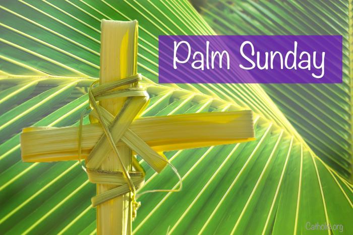 Palm Sunday Easter Lent Catholic Online