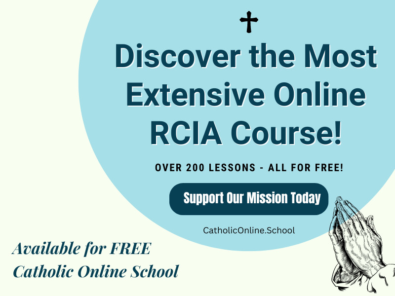 Discover the Most Extensive Online RCIA Course! Over 200 Lessons - All for Free: SUPPORT US Discover the Most Extensive Online RCIA Course! Over 200 Lessons - All for Free: SUPPORT US