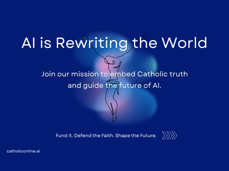 Help us bring Catholic truth into the future of AI Help us bring Catholic truth into the future of AI