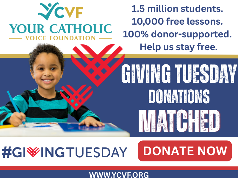 Help us teach the next generation of saints | Make your Giving Tuesday gift count!